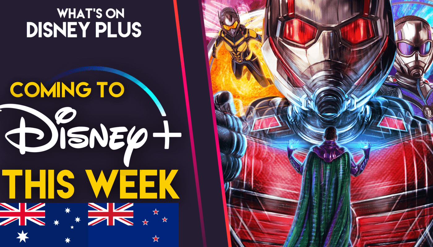What's Coming To Disney+ This Week  Ant-Man & The Wasp: Quantumania  (Australia/New Zealand) – What's On Disney Plus