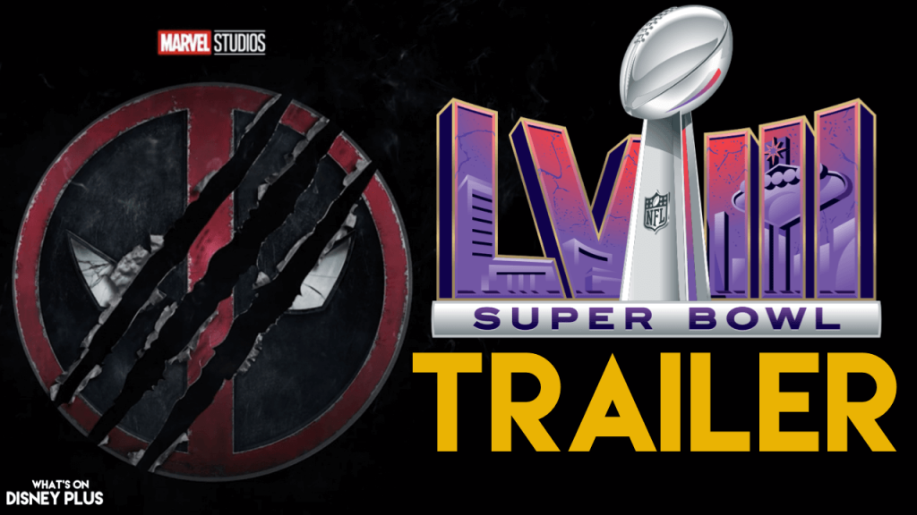 Marvel's “Deadpool & Wolverine” Teaser Trailer Released During The Super  Bowl – What's On Disney Plus
